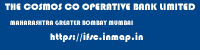THE COSMOS CO OPERATIVE BANK LIMITED  MAHARASHTRA GREATER BOMBAY MUMBAI   ifsc code
